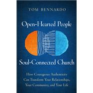 Open-Hearted People, Soul-Connected Church