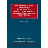 The Federal Income Taxation of Corporations, Partnerships, Limited Liability Companies and Their Owners