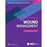 Wound, Ostomy and Continence Nurses Society Core Curriculum: Wound Management