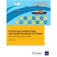 Potential Exports and Nontariff Barriers to Trade Sri Lanka National Study