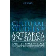 Cultural Studies in Aotearoa New Zealand Identity, Space and Place