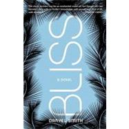 Bliss: A Novel