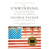 The Unwinding An Inner History of the New America