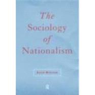 The Sociology of Nationalism: Tomorrow's Ancestors