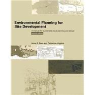 Environmental Planning for Site Development: A Manual for Sustainable Local Planning and Design