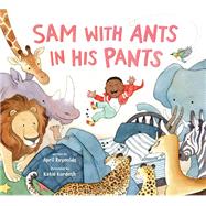 Sam with Ants in His Pants