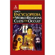 Encyclopedia of World Religions, Cults & the Occult