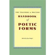 The Teachers and Writers Handbook of Poetic Forms