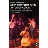 Nine questions every actor of color should consider when tokenism is not enough