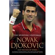 Novak Djokovic And the Rise of Serbia