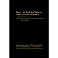 Theory of Technical Change and Economic Invariance