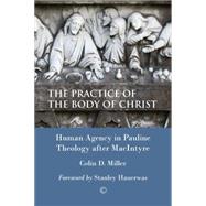 The Practice of the Body of Christ