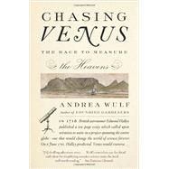 Chasing Venus The Race to Measure the Heavens