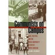 Communists on Campus: Race, Politics, and the Public University in Sixties North Carolina