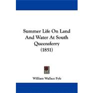 Summer Life on Land and Water at South Queensferry