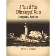 A Tale of Two Mississippi Cities: Pascagoula and Moss Point