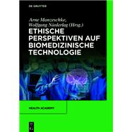 Ethische Perspektiven Auf Biomedizinische Technologie
