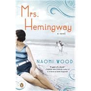 Mrs. Hemingway A Novel