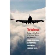 Turbulence : Boeing and the State of American Workers and Managers