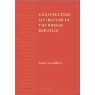 Constructing Literature in the Roman Republic