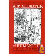 Art, Alienation, and the Humanities