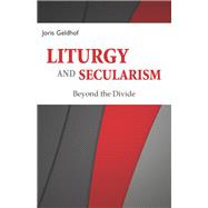 Liturgy and Secularism