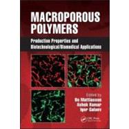 Macroporous Polymers: Production Properties and Biotechnological/Biomedical Applications