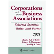 Corporations and Other Business Associations Selected Statutes, Rules, and Forms, 2021 Supplement