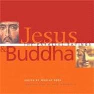 Jesus and Buddha The Parallel Sayings