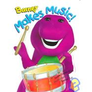 Barney Makes Music!