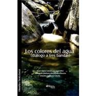 Los colores del agua dialogo a tres bandas