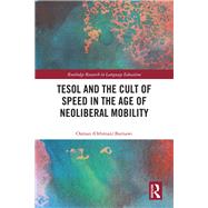 Tesol and the Cult of Speed in the Age of Neoliberal Mobility