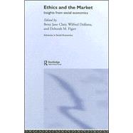 Ethics and the Market: Insights from Social Economics