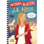 Trailblazers: J.K. Rowling Behind the Magic
