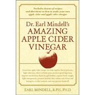 Dr. Earl Mindell's Amazing Apple Cider Vinegar
