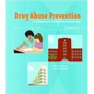Drug Abuse Prevention : A School and Community Partnership