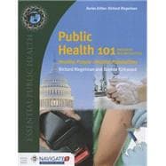 Public Health 101: Healthy People- Healthy Populations (w/updated Passcode)