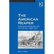 The American Reaper: Harvesting Networks and Technology, 1830û1910