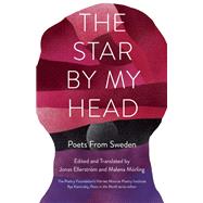 The Star By My Head Poets from Sweden