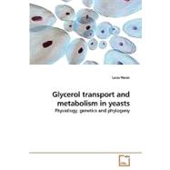 Glycerol Transport and Metabolism in Yeasts