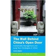 The Wall Behind China’s Open Door Sustainable Management and Long Term Strategies in China