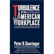 Turbulence in the American Workplace