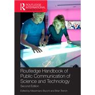 Routledge Handbook of Public Communication of Science and Technology: Second edition