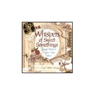 Whispers of Sweet Somethings : Loving Words to Inspire Your Heart (GIFT)