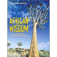 African Wisdom : 101 Proverbs from the Motherland