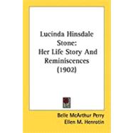 Lucinda Hinsdale Stone : Her Life Story and Reminiscences (1902)