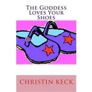 The Goddess Loves Your Shoes