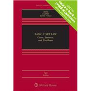 Basic Tort Law: Cases, Statutes, and Problems Cases, Statutes, and Problems