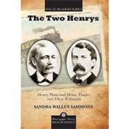 The Two Henrys Henry Plant and Henry Flagler and Their Railroads