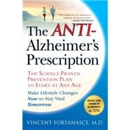 The Anti-Alzheimer's Prescription The Science-Proven Prevention Plan to Start at Any Age